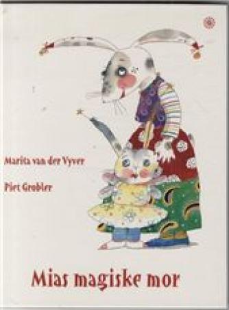 Marita Van der Vyver, Piet Grobler: Mias magiske mor