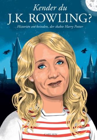 Christian Mohr Boisen: Kender du J.K. Rowling? : historien om kvinden, der skabte Harry Potter