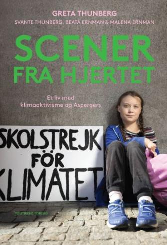 Greta Thunberg: Scener fra hjertet : et liv med klimaaktivisme og Aspergers
