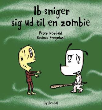 Peter Nordahl, Rasmus Bregnhøi: Ib sniger sig ud til en zombie