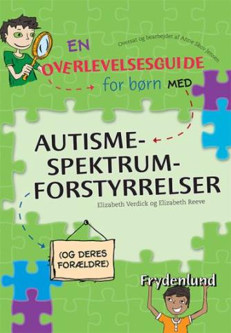 Elizabeth Verdick, Elizabeth Reeve: En overlevelsesguide for børn med autisme-spektrum-forstyrrelser