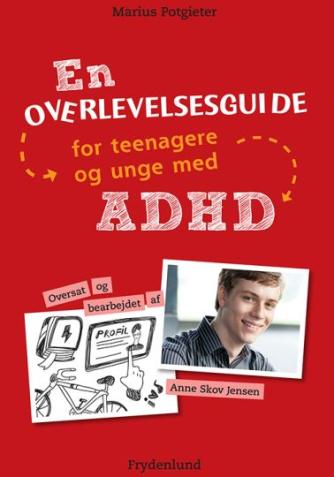 Marius Potgieter: En overlevelsesguide for teenagere og unge med ADHD