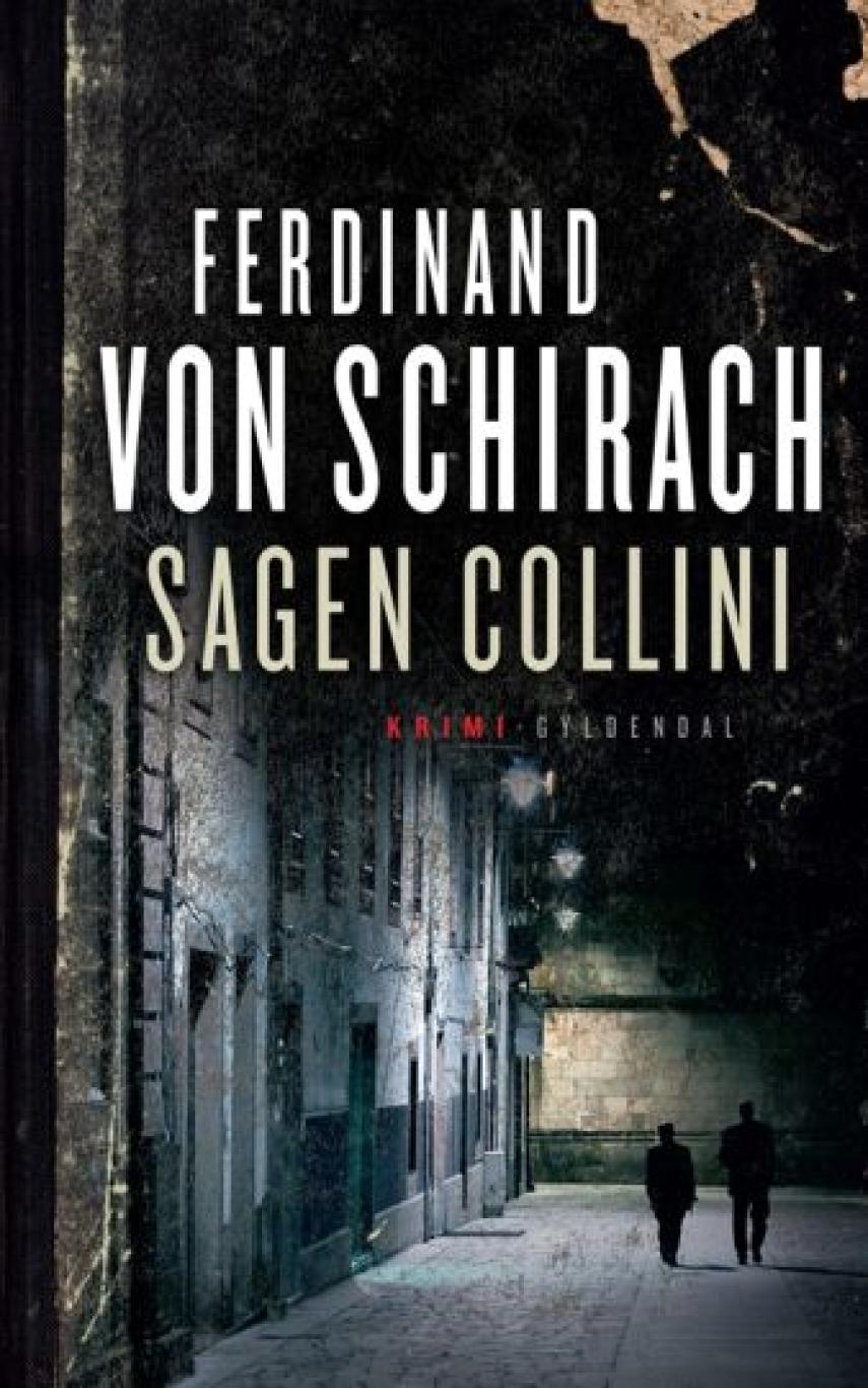 Ferdinand von Schirach: Sagen Collini : kriminalroman