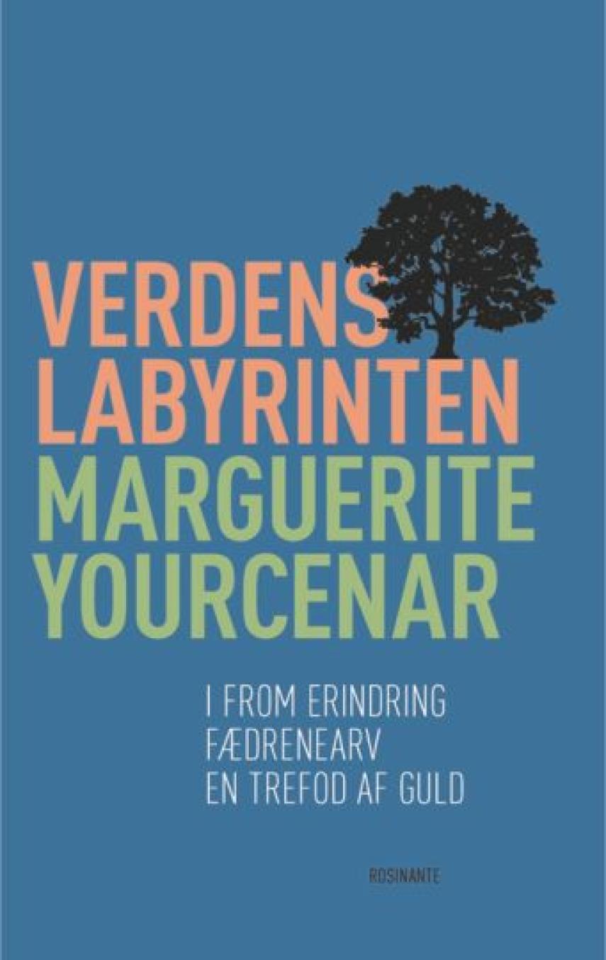 Marguerite Yourcenar: Verdenslabyrinten