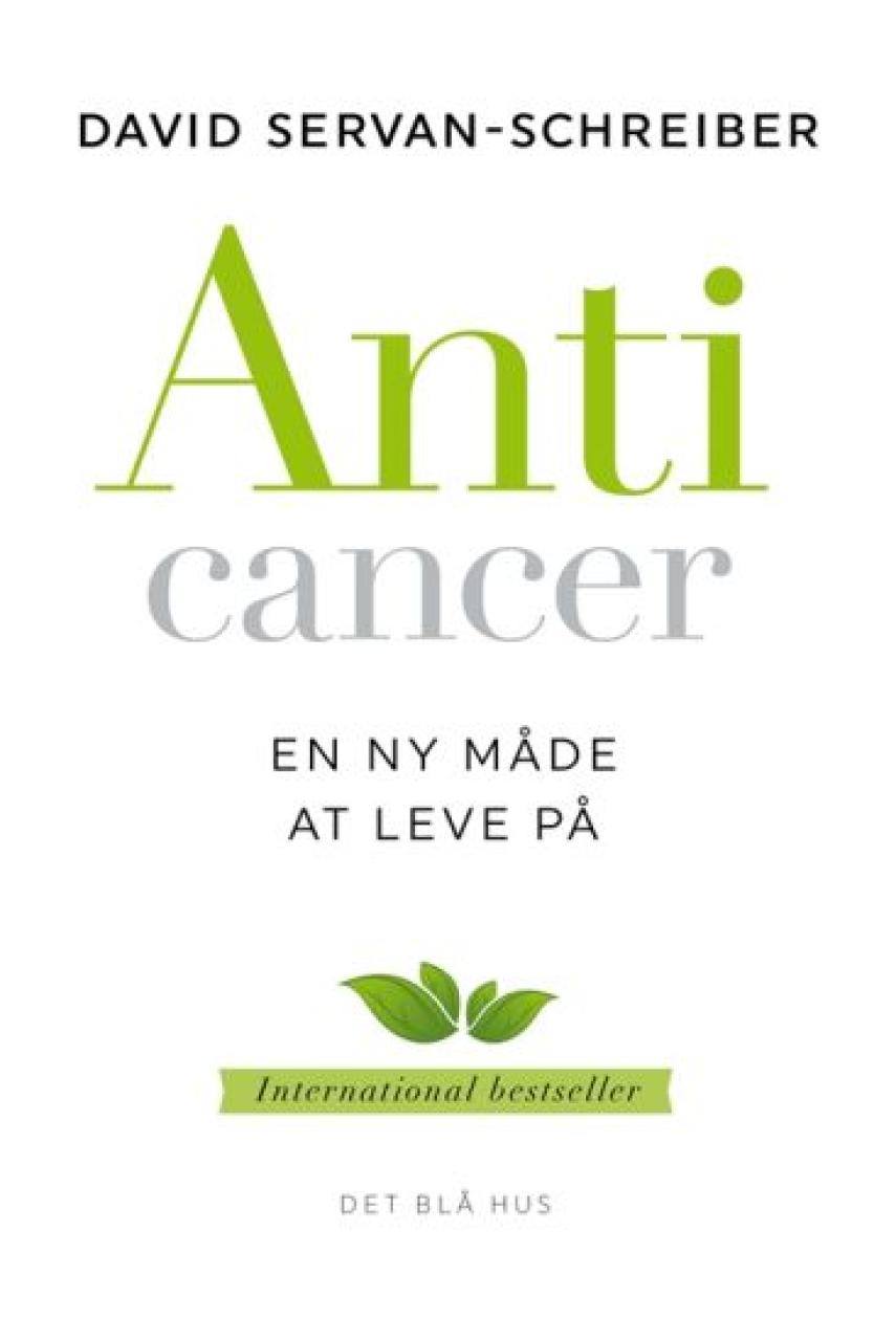 David Servan-Schreiber: Anticancer : en ny måde at leve på